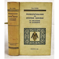 Physiopathologie du Systeme Nerveux : . Du Mecanisme au Diagnostic. Preface de Clovis Vincent